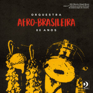 Orqestra Afro Brasileira - 80 Anos