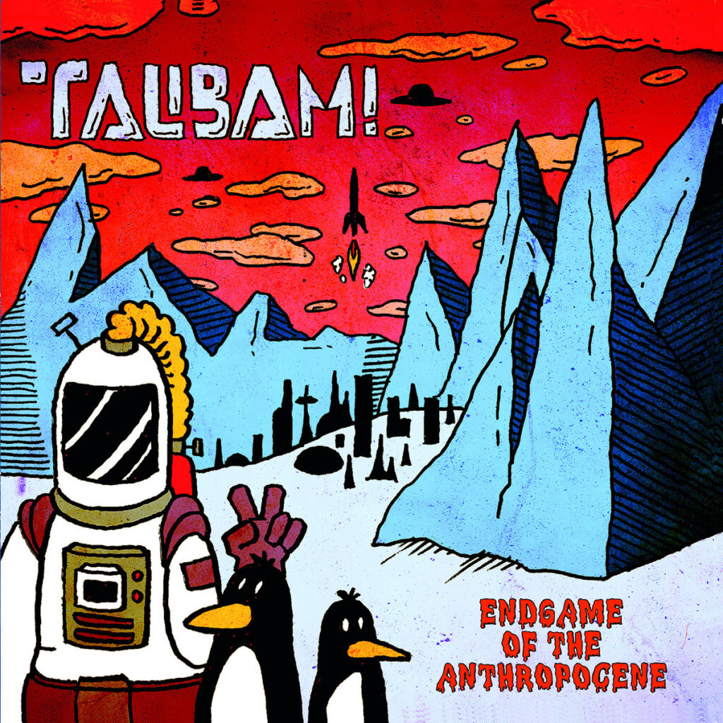 Talibam! - Endgame of the Anthropocene Talibam! - Endgame of the Anthropocene