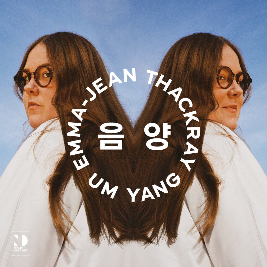 Emma-Jean Thackray - UM YANG 음 양 Emma-Jean Thackray - UM YANG 음 양