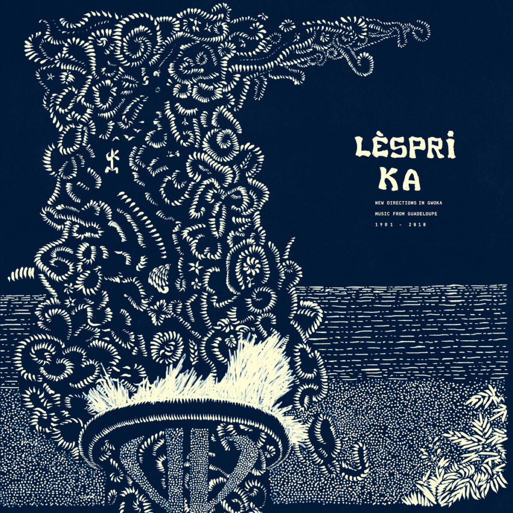 Various Artists - Lèspri Ka: New Directions in Gwo Ka Music from Guadeloupe 1981-2010