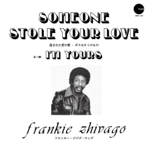 Frankie Zhivago Young - Someone Stole Your Love / I'm yours