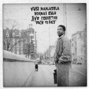 Vusi Mahlasela, Norman Zulu, Jive Connection - Face to Face