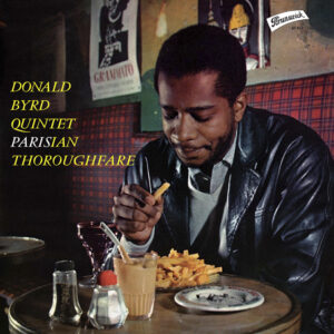 Donald Byrd - Parisian Thoroughfare, Byrd in Paris Vol.2