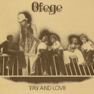 Ofege - Try And Love