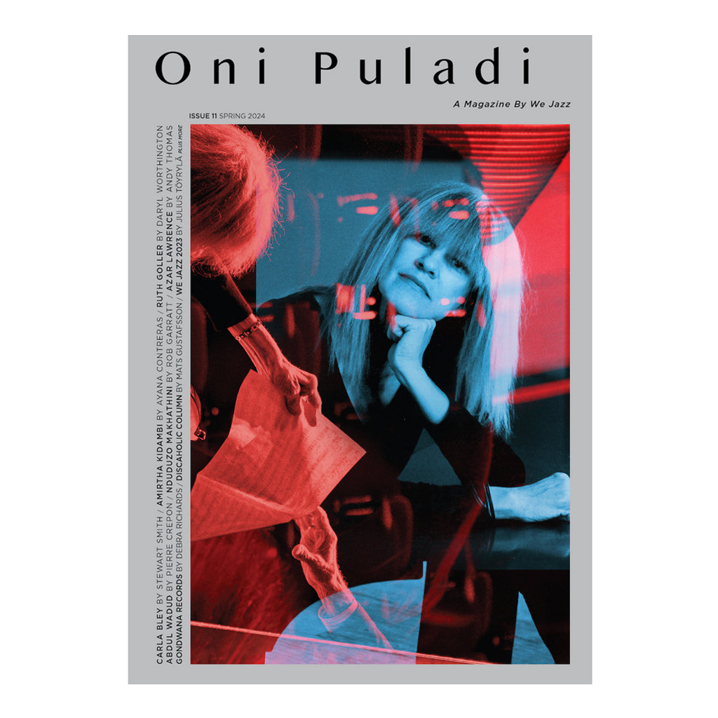 We Jazz Magazine - Spring 2024 "Oni Puladi" We Jazz Magazine - Spring 2024 "Oni Puladi"