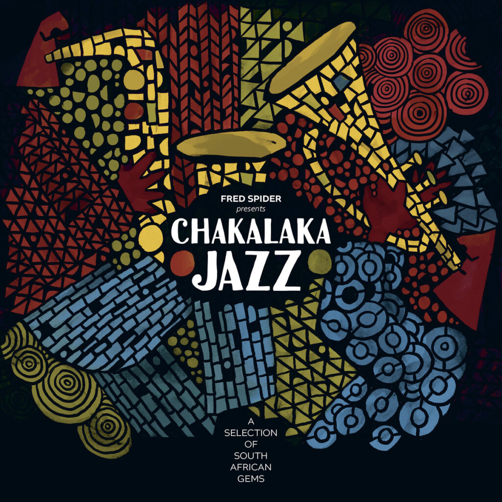 Chakalaka Jazz - A Selection of South African Gems Chakalaka Jazz - A Selection of South African Gems