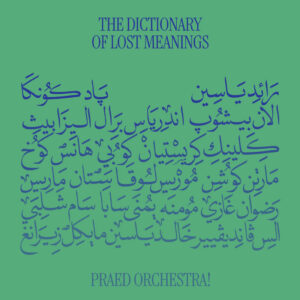 PRAED Orchestra! - The Dictionary of Lost Meanings