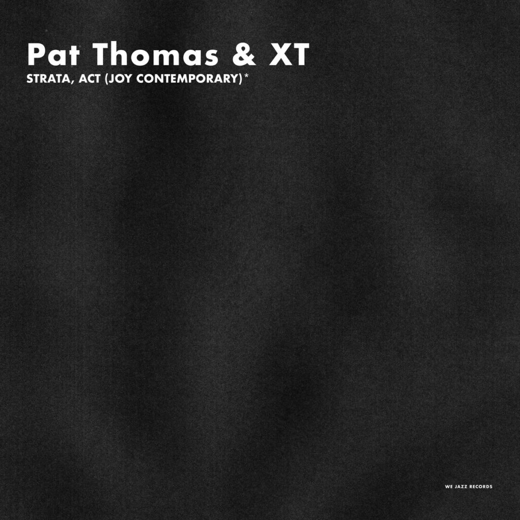 Pat Thomas & XT - Strata, Act