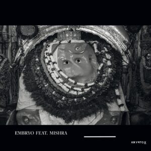 Embryo feat. Mishra